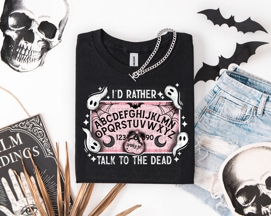 I Rather Talk To The Dead