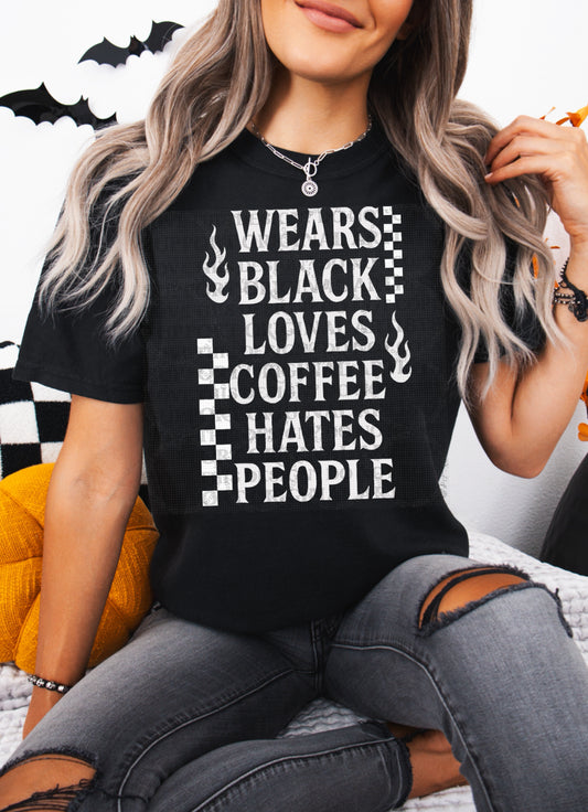 Wears Black Loves Coffee Hates People
