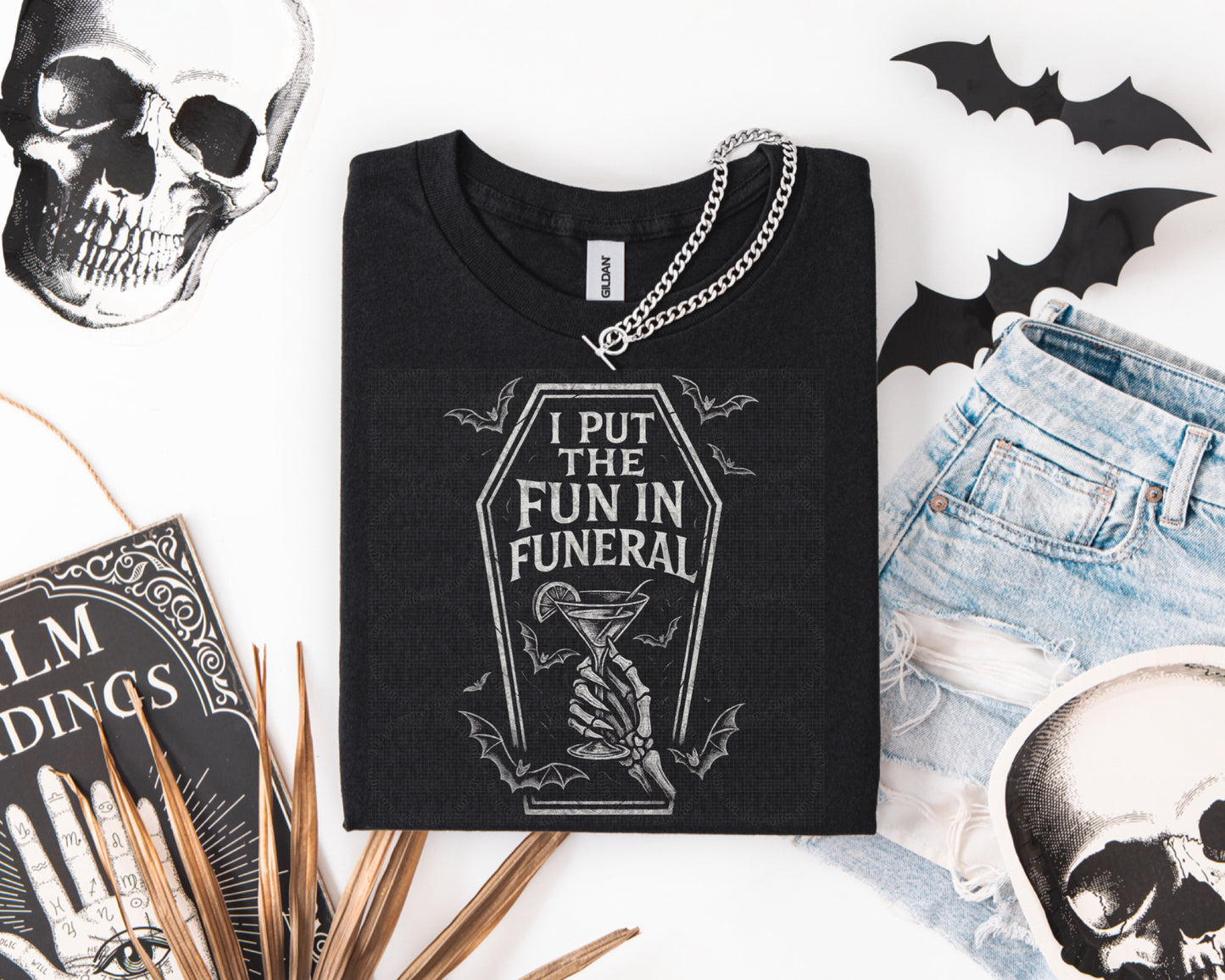 I Put The Fun In Funeral