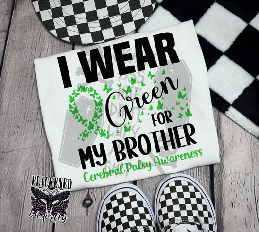 I wear Green For My Brother