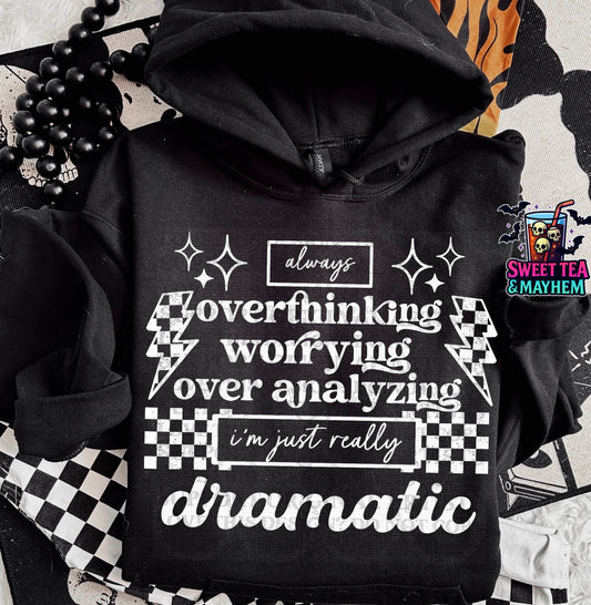 Always Overthinking- Dramatic