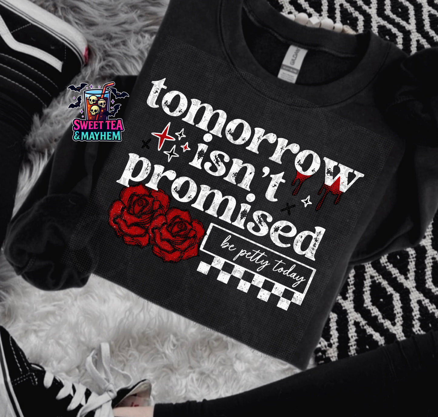 Today Isn’t Promised Be Petty Today