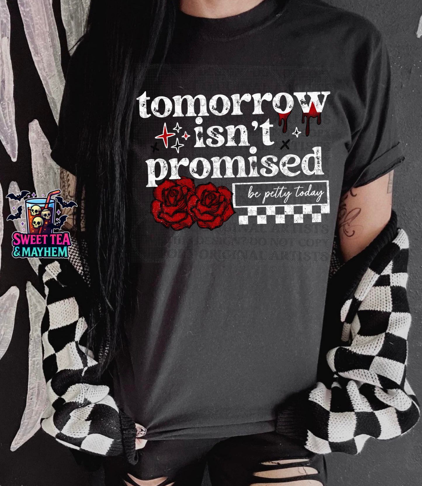 Tomorrow Isn’t Promised Be Petty Today