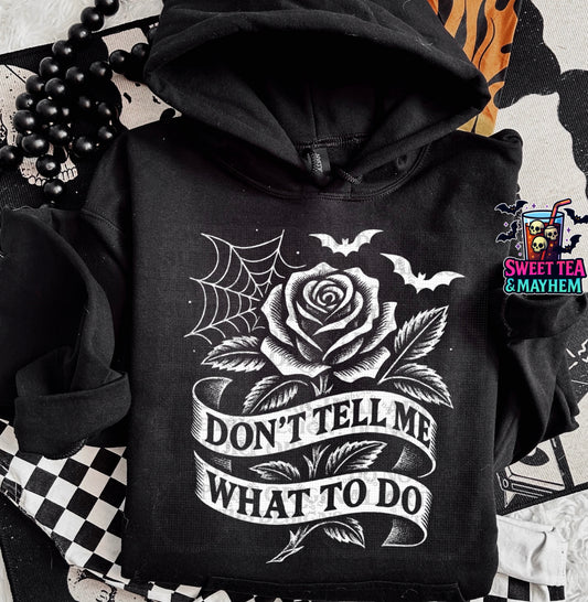 Don’t Tell Me What To Do