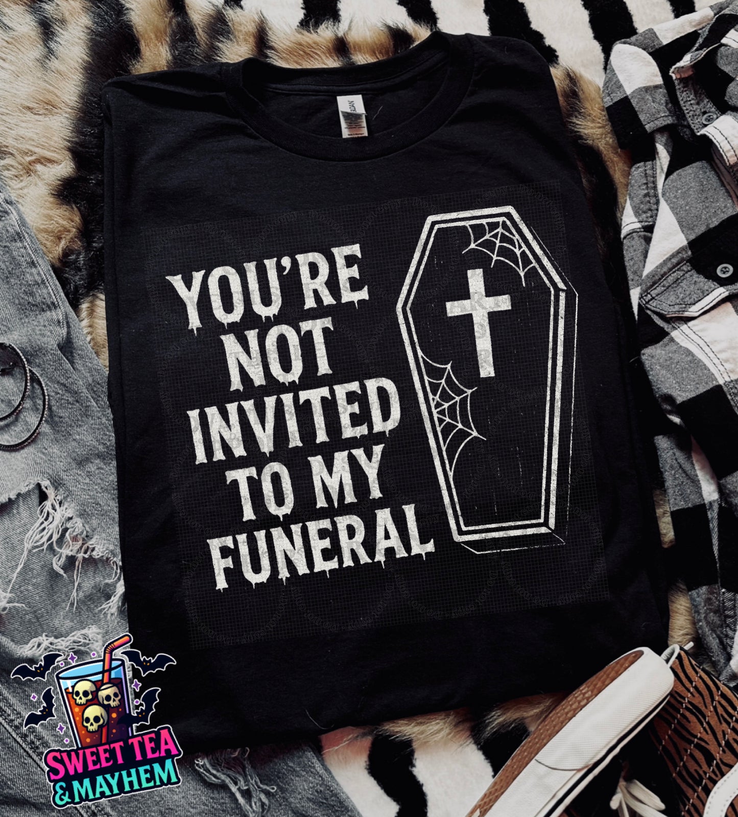 You’re Not Invited To My Funeral
