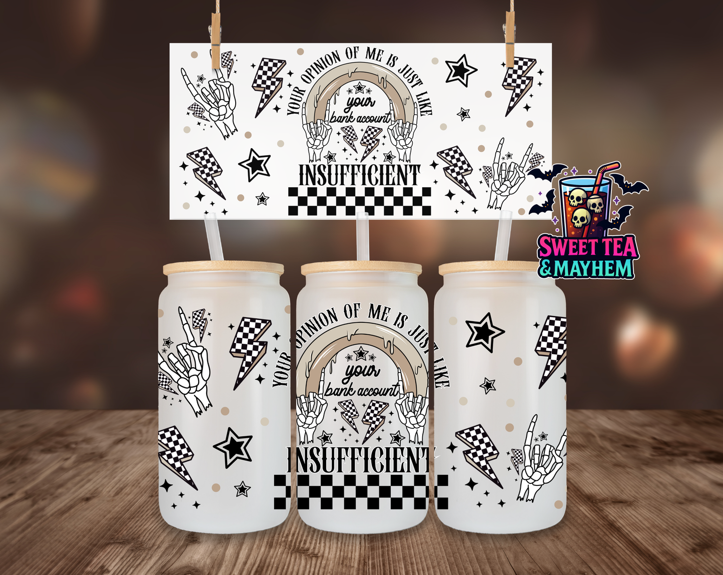 Your Opinion Of Me Is Just Like Your Bank Account Insufficient