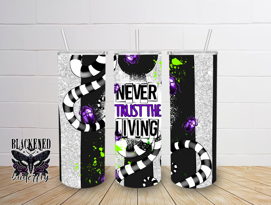 Never Trust The Living