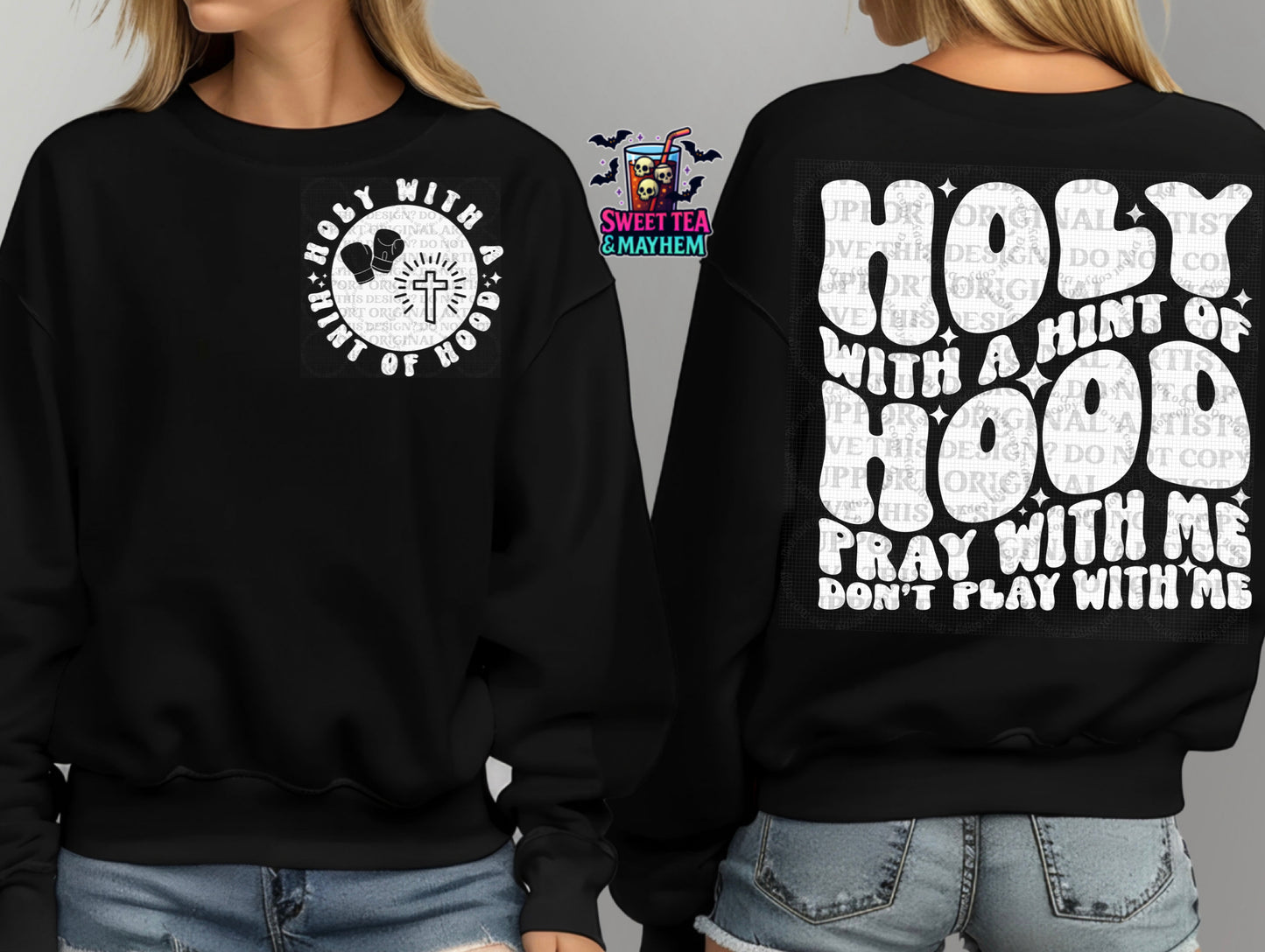 Holy With A Hint Of Hood Pray With Me Don’t Play With Me