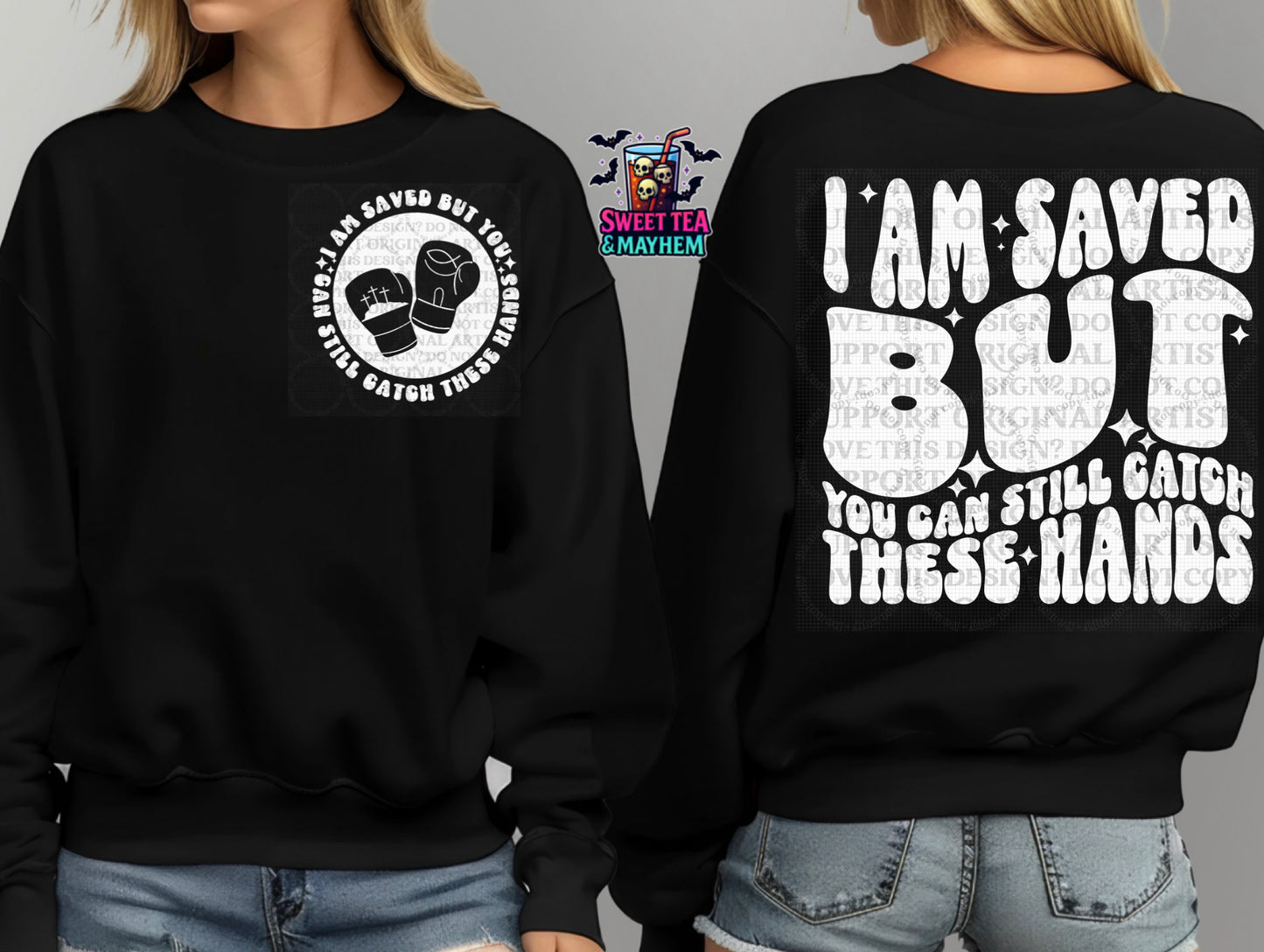 I Am Saved But You Can Still Catch These Hands