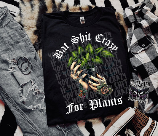 Bat Shit Crazy For Plants