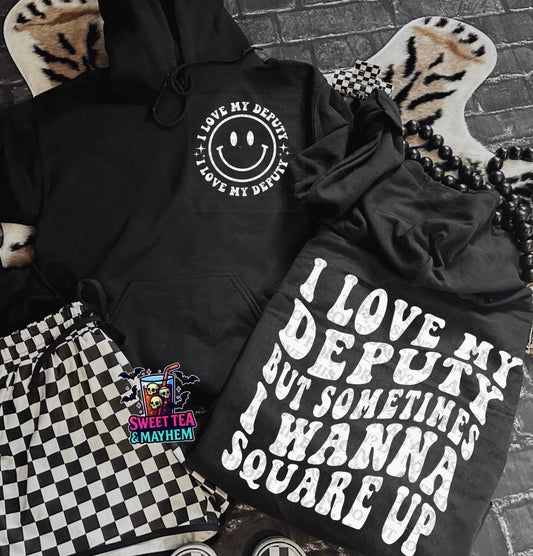 I Love My Deputy But Sometimes I Wanna Square Up