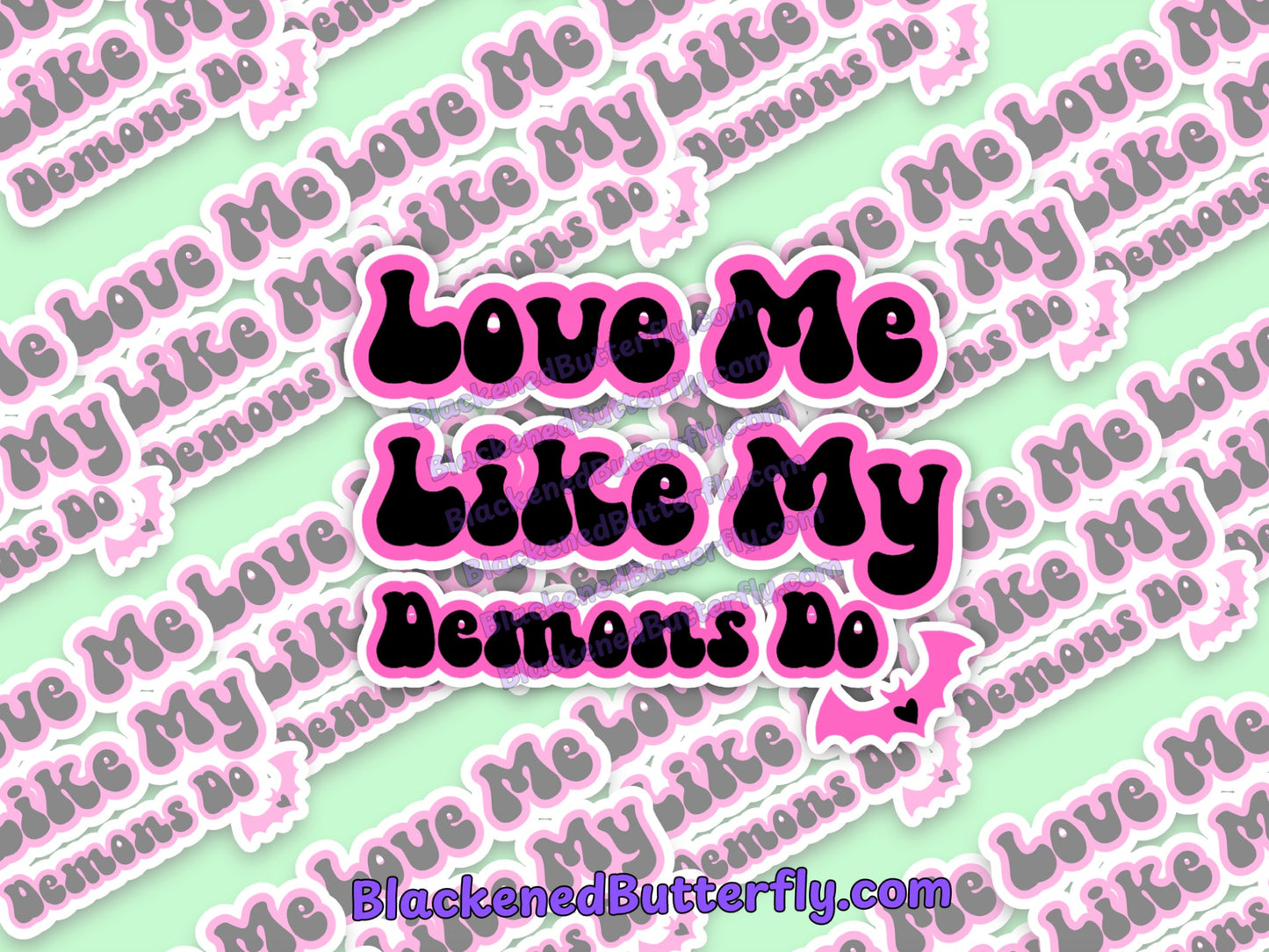 Love Me Like My Demons Do
