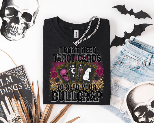I Don’t Need Tarot Cards To Read Your BullCrap