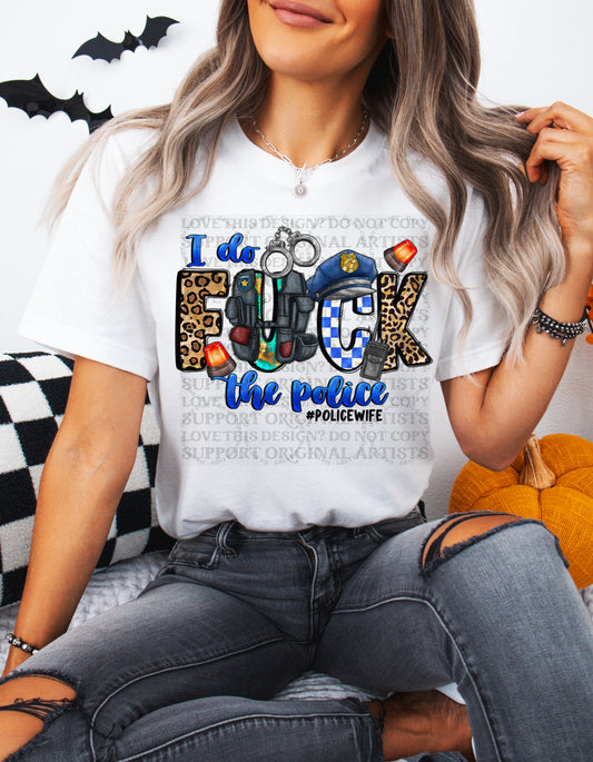 I Do Fuck The Police