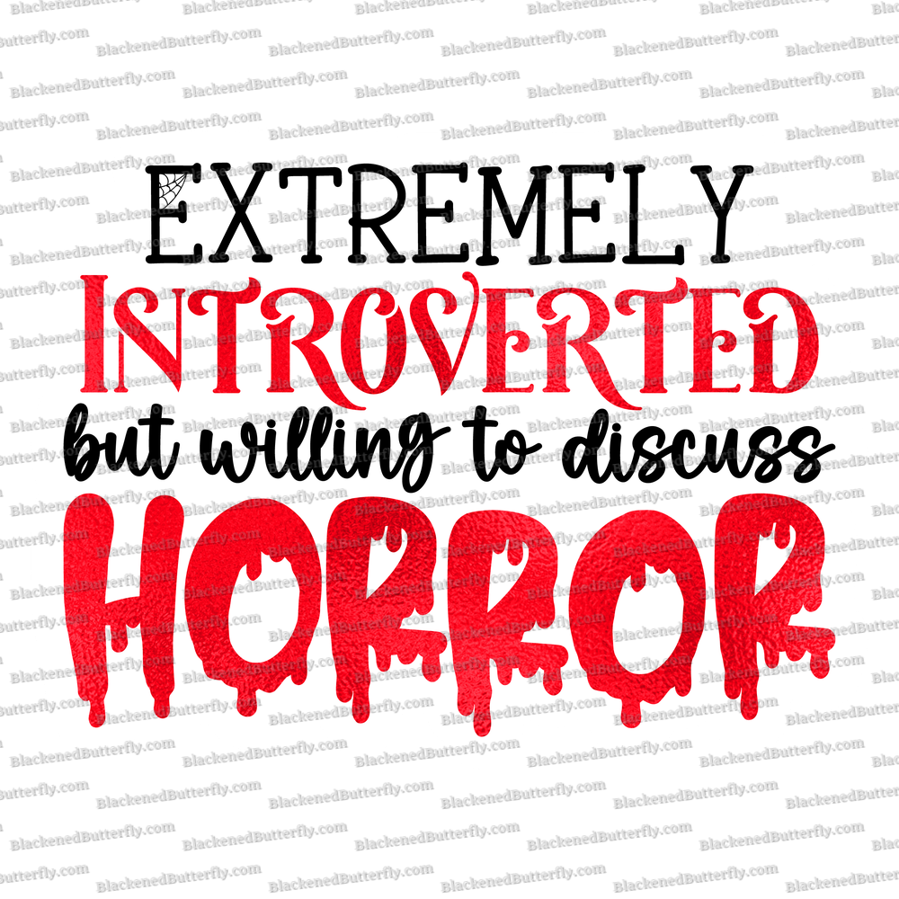 Extremely Introverted But Willing To Discuss Horror