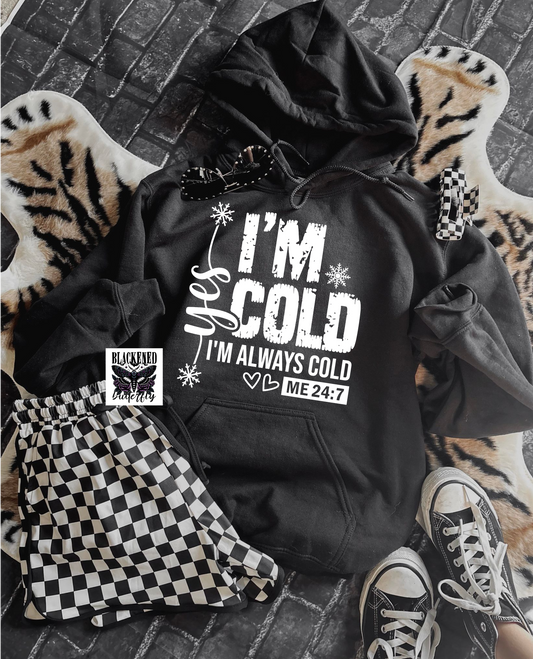 Yes I'm Cold I'm Always Cold