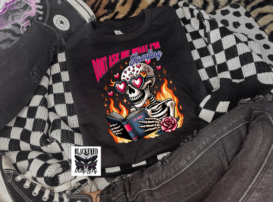 Don't Ask Me What I'm Reading