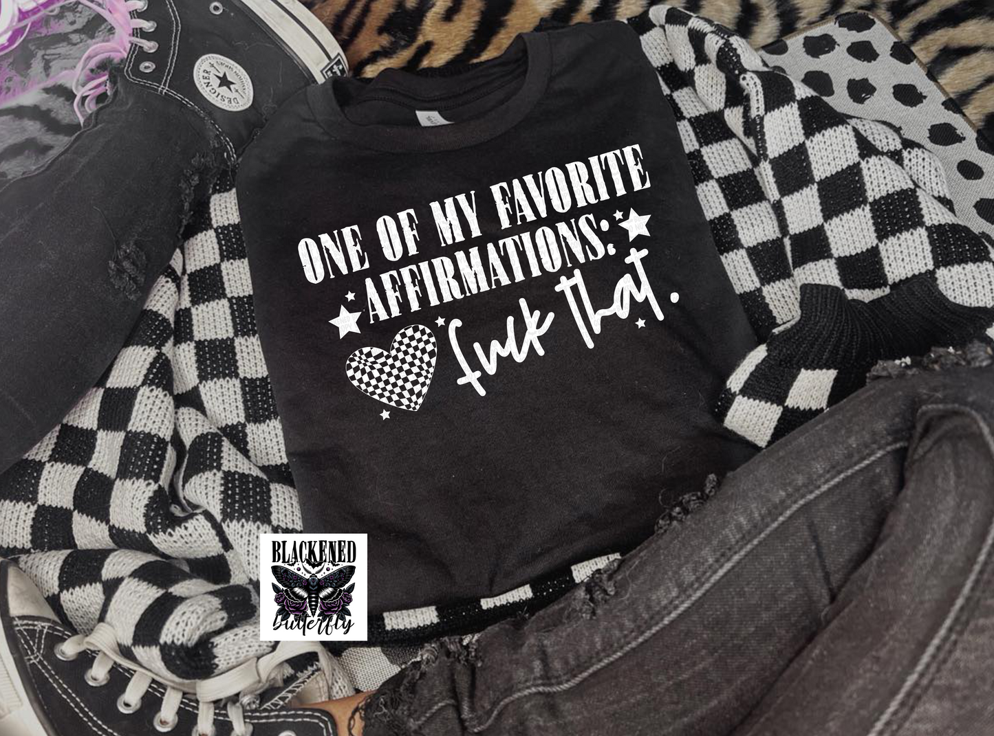 One Of My Favorite Affirmations Fuck That