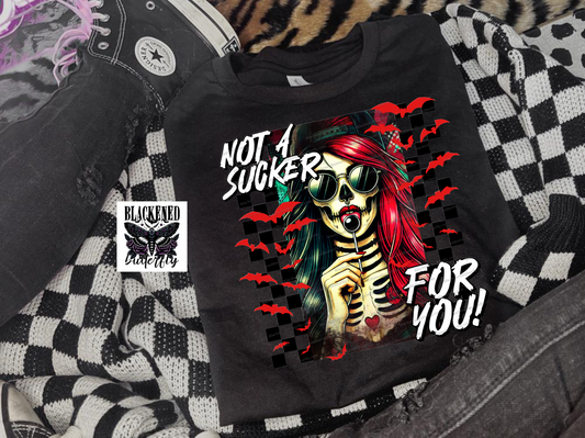 Not A Sucker For You