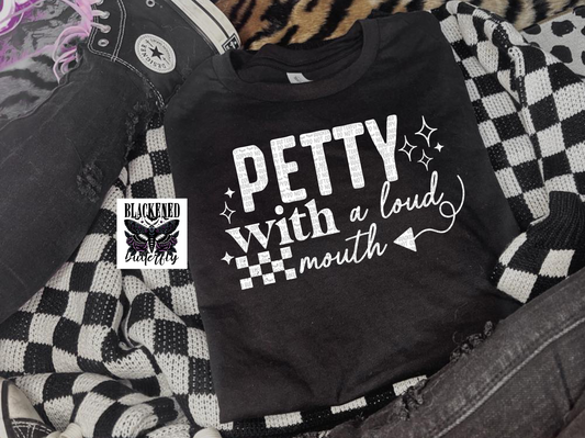 Petty With A Loud Mouth