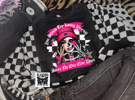 You Should Try Loving Yourself