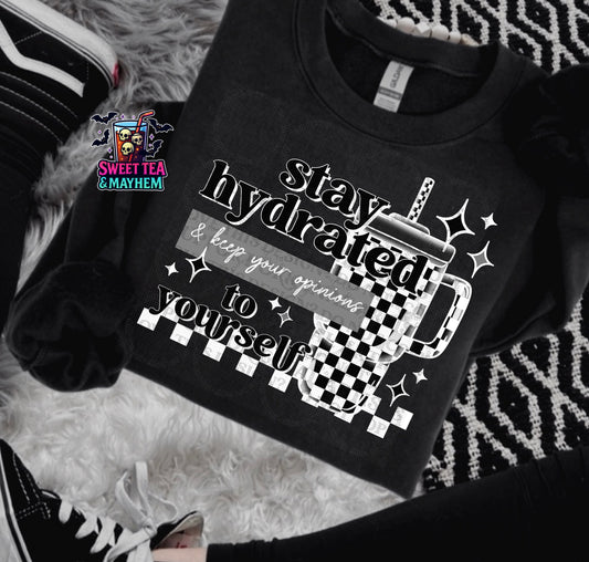 Stay Hydrated & Keep Your Opinions To Yourself