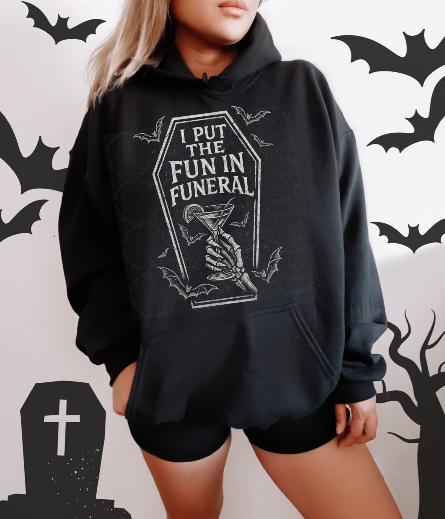 I Put The Fun In Funeral