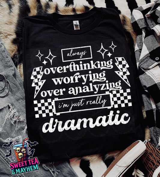 Always Overthinking- Dramatic