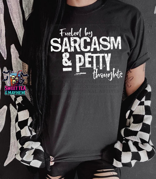 Fueled By Sarcasm & Petty Thoughts