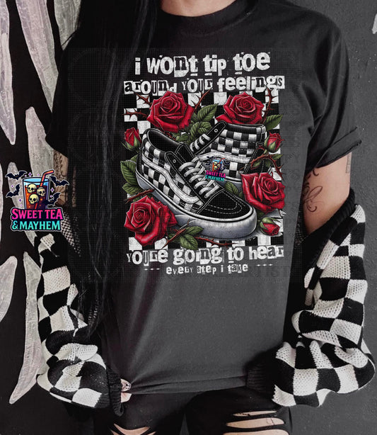 I Won’t TipToe Around Your Feelings