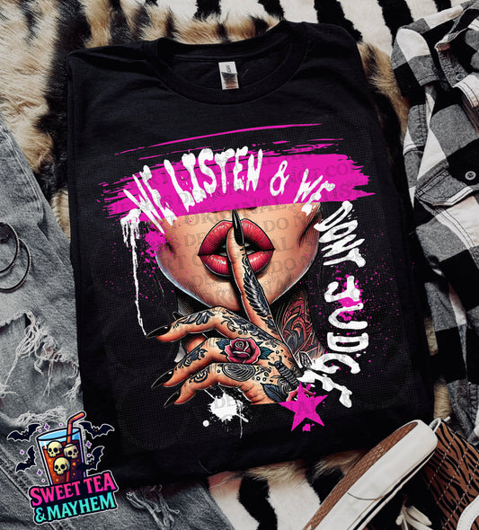 We Listen & We Don’t Judge