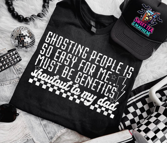 Ghosting People Is So Easy For Me Must Be Genetics -Dad