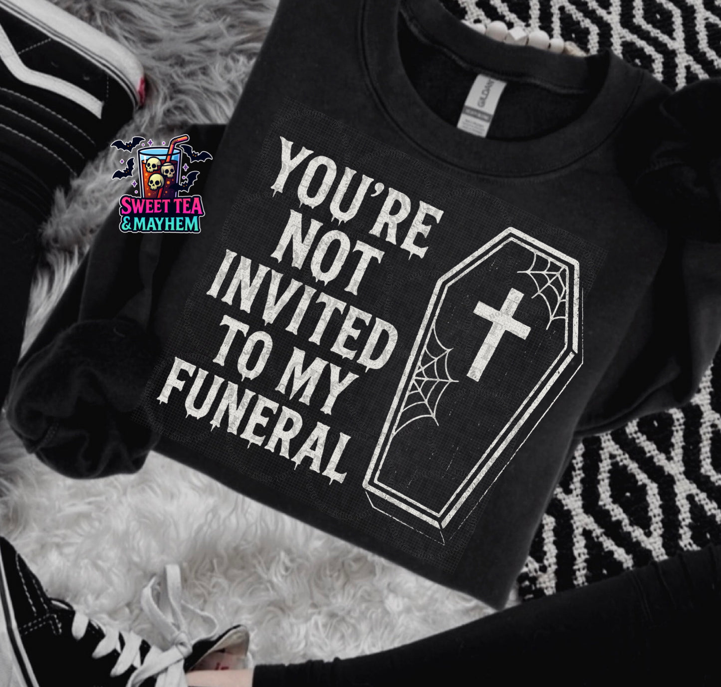 You’re Not Invited To My Funeral