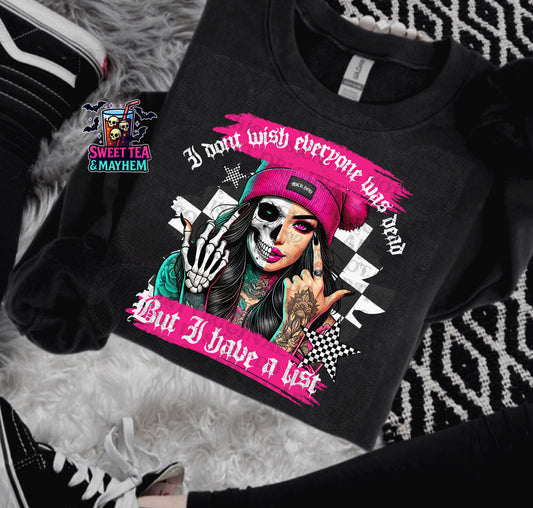 I Don’t Wish Everyone Was Dead But I Have A List