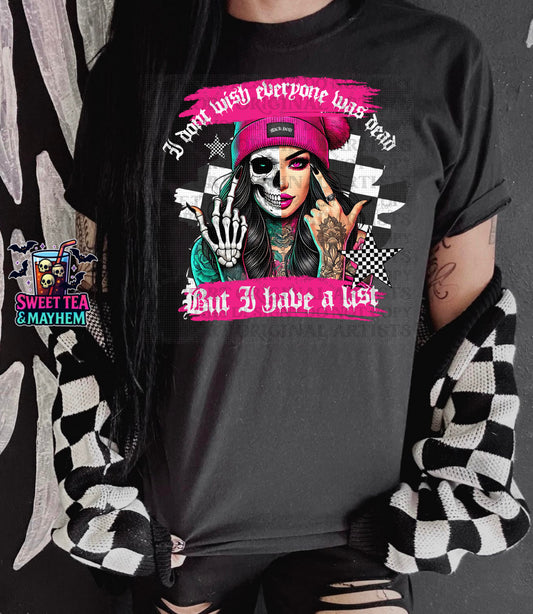 I Don’t Wish Everyone Was Dead But I Have A List