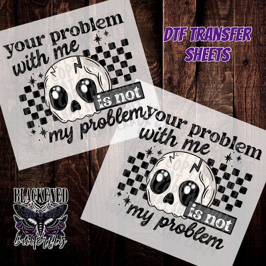 Your Problem With Me Is Not My Problem