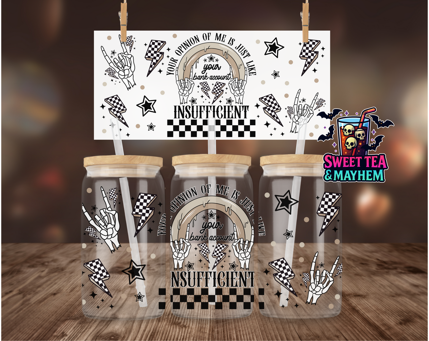 Your Opinion Of Me Is Just Like Your Bank Account Insufficient