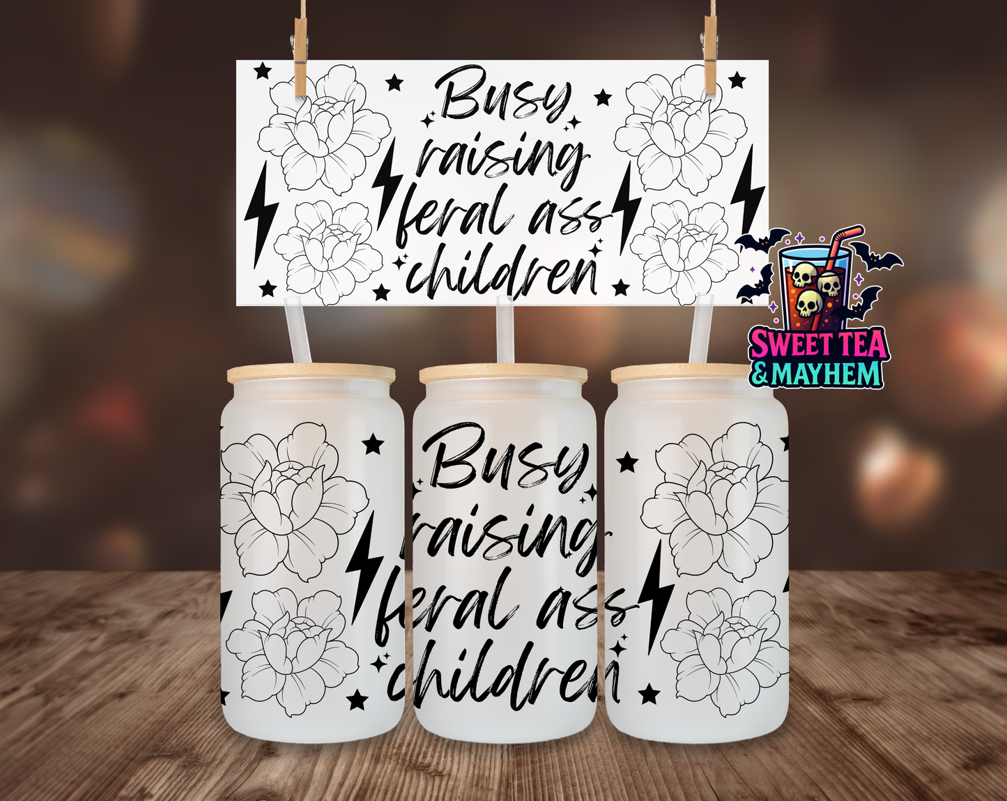 Busy Raising Feral Ass Children