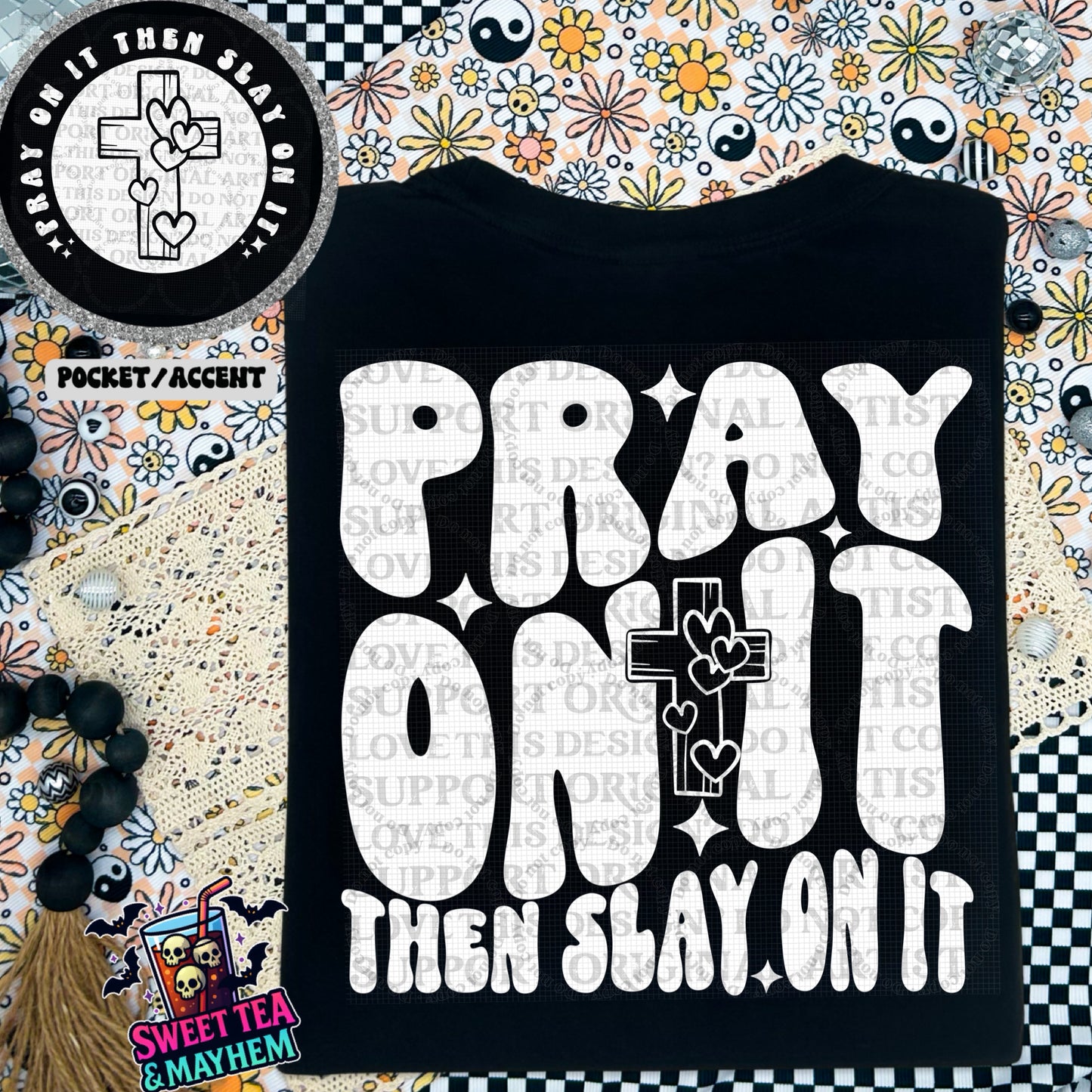 Pray On It Then Slay On It