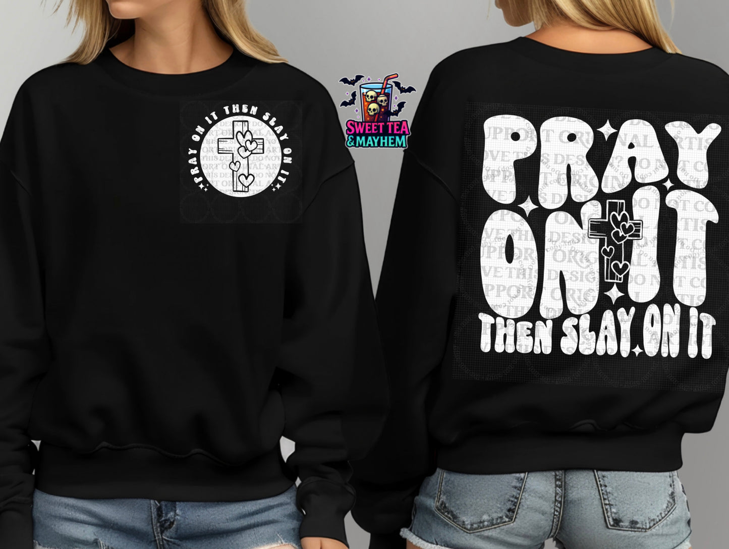 Pray Pn It Then Slay On It