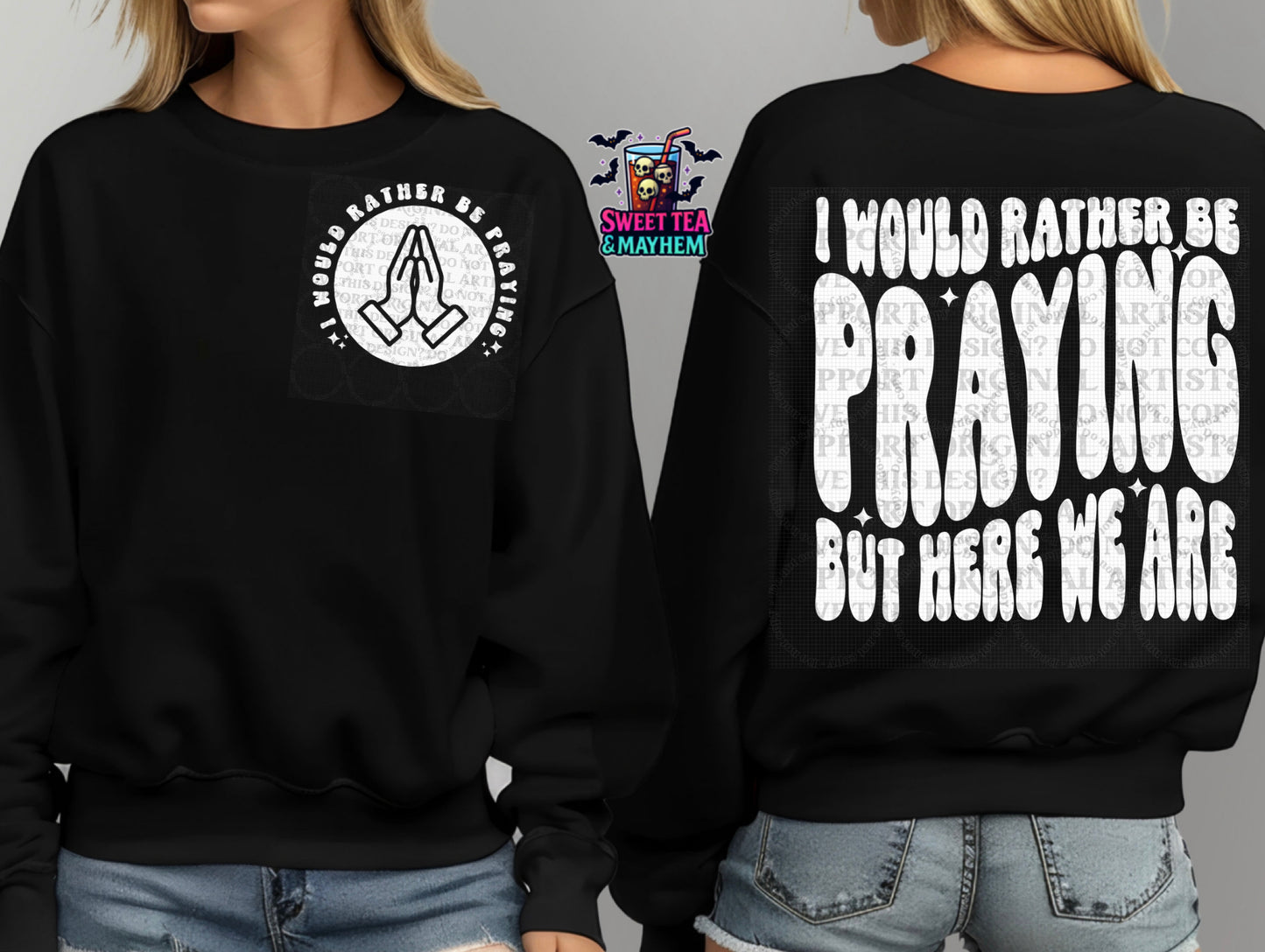 I Would Rather Be Praying But Here We Are