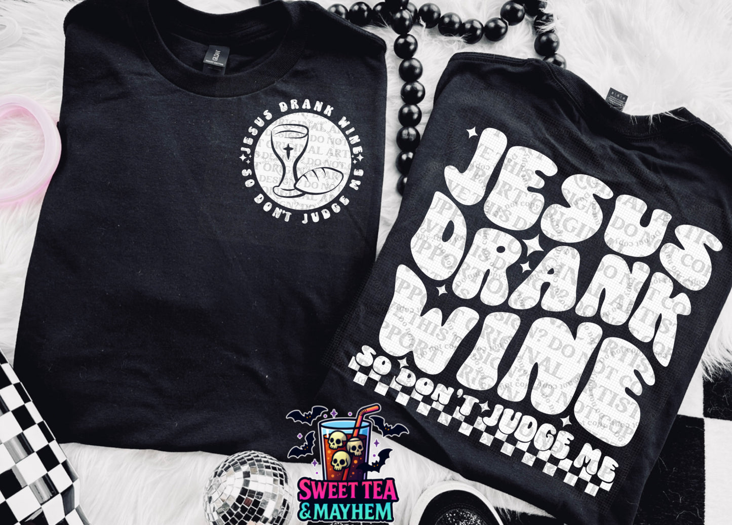 Jesus Drank Wine So Don’t Judge Me