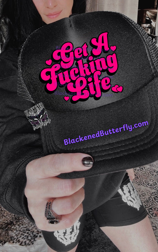 Get A Fucking Life