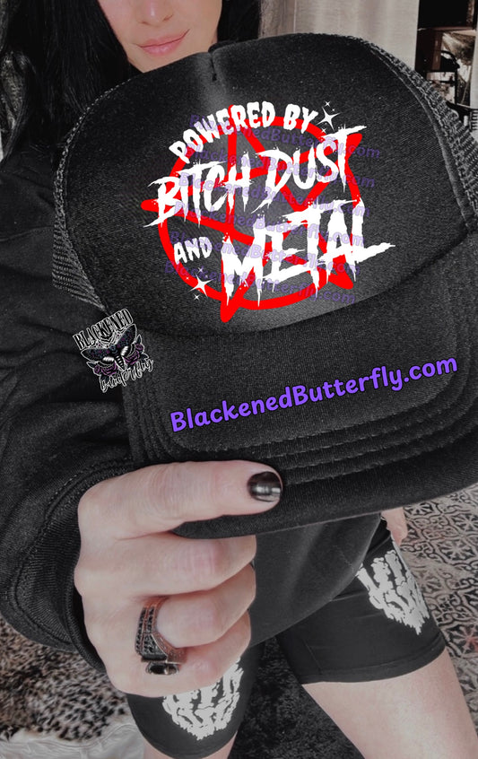 Powered By Bitch Dust And Metal Trucker Style Hat