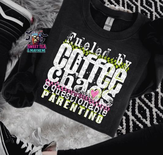 Fueled By Coffee Chaos & Questionable Parenting