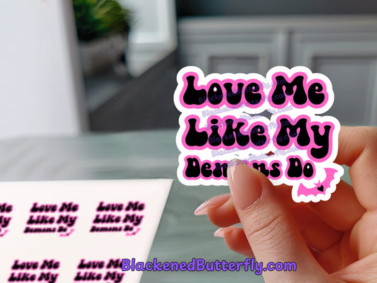 Love Me Like My Demons Do
