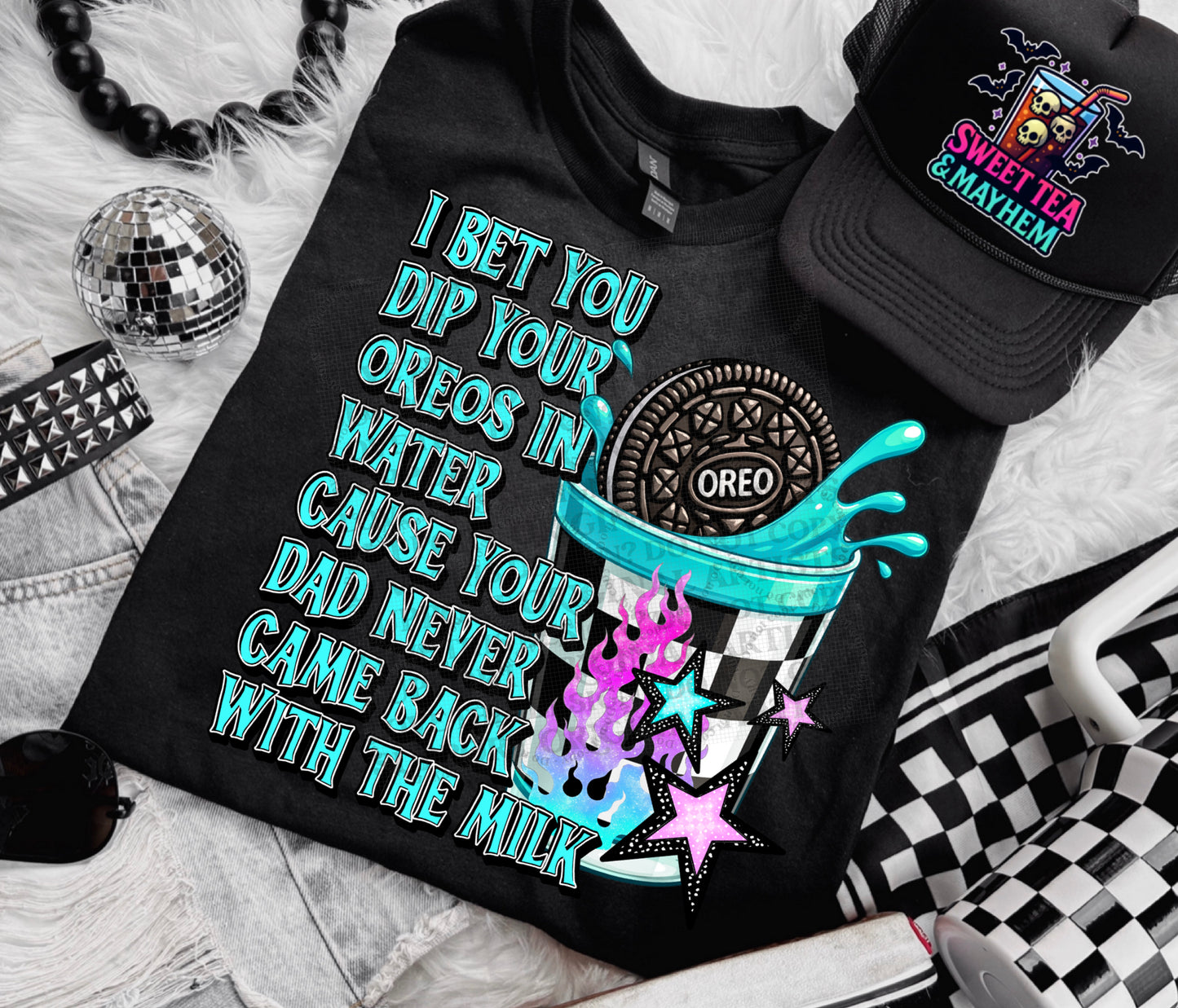 I Bet You Dip Your Oreos In Water