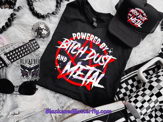 Powered By Bitch Dust & Metal