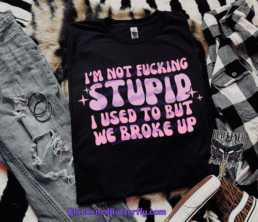 I’m Not Fucking Stupid