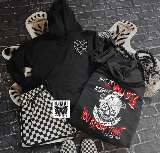 *Exclusive* But If You Die Right Now Front/Back